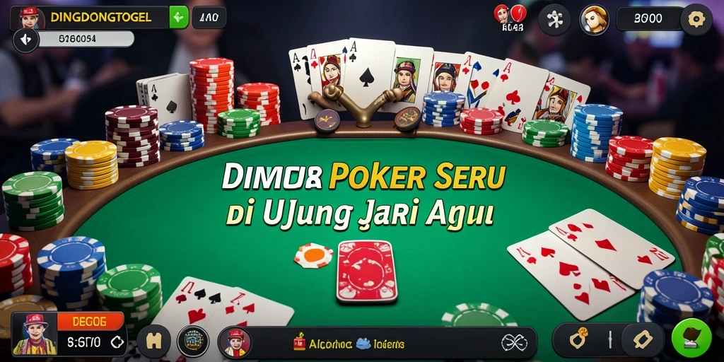Screenshot DINGDONGTOGEL menampilkan gameplay Poker yang menegangkan dan interaktif.